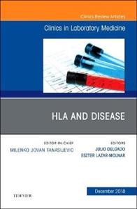 HLA and Disease, An Issue of the Clinics