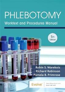 Phlebotomy: Worktext amp; Procedures Man 5E - Click Image to Close