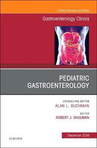 Pediatric Gastroenterology, An Issue of