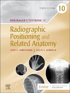 Bontrager's Textbook of Radiographic Pos