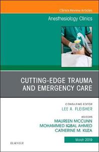 Cutting-Edge Trauma and Emergency Care,