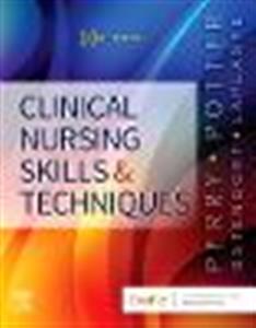 Clinical Nursing Skills amp; Techniques 10E - Click Image to Close