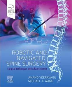 Robotic and Navigated Spine Surgery: Surgical Techniques and Advancements - Click Image to Close