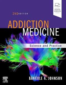 Addiction Medicine:Science amp; Practice 2E