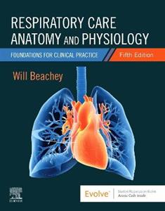Respiratory Care Anatomy amp; Physiology 5E