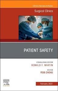 Patient Safety, An Issue of Surg Clinics - Click Image to Close