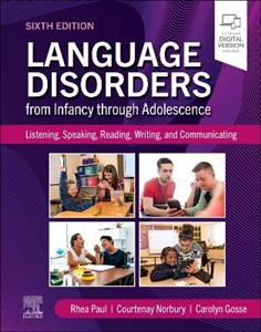 Language Disorders from Infancy through Adolescence: Listening, Speaking, Reading, Writing, and Communicating