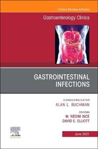 Gastrointestinal Infections, An Issue of - Click Image to Close