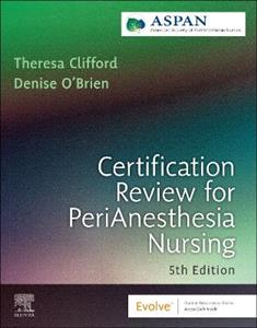 Certification Review for PeriAnesthesia Nursing