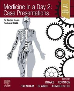 Medicine in a Day 2: Case Presentations: For Medical Exams, Finals, UKMLA and Foundation - Click Image to Close