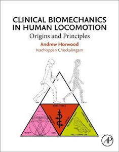 Clinical Biomechanics in Human Locomotion , Origins and Principles