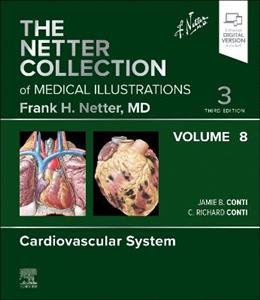 The Netter Collection of Medical Illustrations: Cardiovascular System, Volume 8