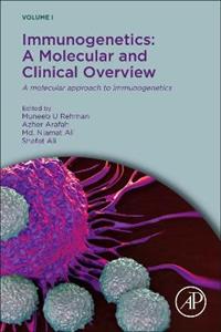 A Molecular Approach to Immunogenetics: Immunogenetics: A Molecular and Clinical Overview Volume I