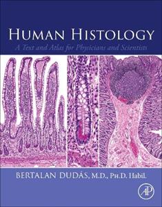 Human Histology: A Text and Atlas for Physicians and Scientists - Click Image to Close