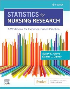 Statistics for Nursing Research: A Workbook for Evidence-Based Practice