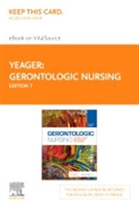 Gerontologic Nursing - Elsevier eBook on Vitalsource (Retail Access Card)