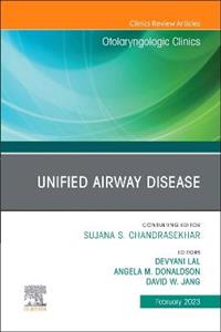 Unified Airway Disease, An Issue of Otol