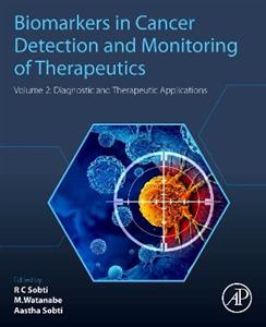 Biomarkers in Cancer Detection and Monitoring of Therapeutics: Volume 2: Diagnostic and Therapeutic Applications