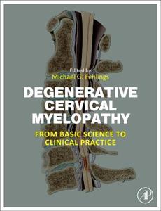 Degenerative Cervical Myelopathy: From Basic Science to Clinical Practice - Click Image to Close