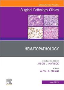 Hematopathology, An Issue of Surgical Pa - Click Image to Close