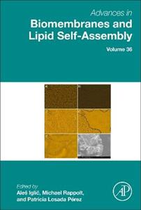 Advances in Biomembranes and Lipid Self-Assembly , Volume36