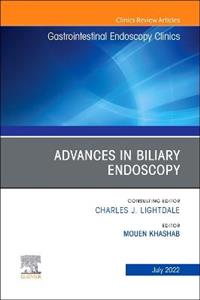 Advances in Biliary Endoscopy, An Issue - Click Image to Close