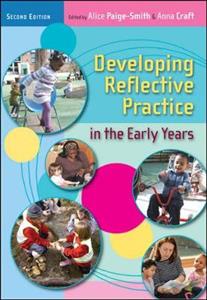 Developing Reflective Practice in the Early Years 2nd Edition