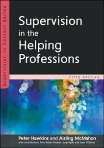 Supervision in the Helping Professions 5e - Click Image to Close