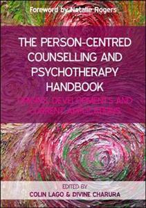 The Person Centred Counselling and Psychotherapy Handbook: Origins, Developments and Contemporary Practice - Click Image to Close