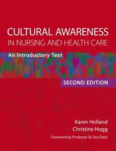 Cultural Awareness in Nursing and Health Care: An Introductory Text