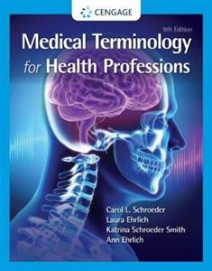 MEDICAL TERMINOLOGY FOR HEALTH PROFESSIONS