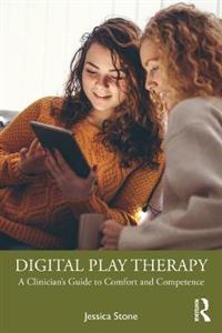Digital Play Therapy: A Clinician's Guide to Comfort and Competence - Click Image to Close
