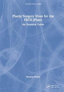 Plastic Surgery Vivas for the FRCS (Plast): An Essential Guide - Click Image to Close