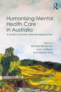 Humanising Mental Health Care in Australia: A Guide to Trauma-informed Approaches - Click Image to Close