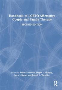 Handbook of LGBTQ-Affirmative Couple and Family Therapy - Click Image to Close