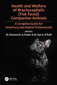 Health and Welfare of Brachycephalic (Flat-faced) Companion Animals: A Complete Guide for Veterinary and Animal Professionals - Click Image to Close