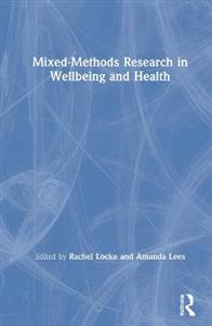 Mixed-Methods Research in Wellbeing and Health