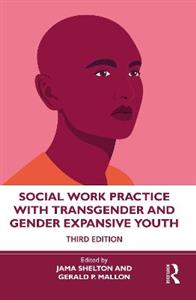 Social Work Practice with Transgender and Gender Expansive Youth - Click Image to Close