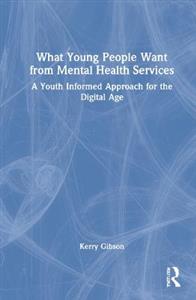 What Young People Want from Mental Health Services