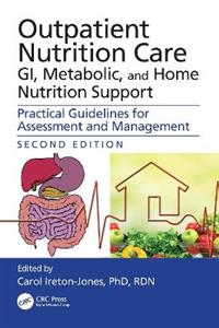 Outpatient Nutrition Care: GI, Metabolic and Home Nutrition Support: Practical Guidelines for Assessment and Management - Click Image to Close