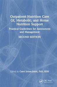 Outpatient Nutrition Care: GI, Metabolic and Home Nutrition Support: Practical Guidelines for Assessment and Management - Click Image to Close