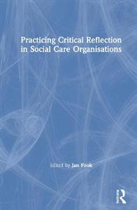 Practicing Critical Reflection in Social Care Organisations - Click Image to Close