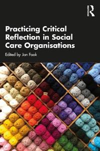 Practicing Critical Reflection in Social Care Organisations - Click Image to Close