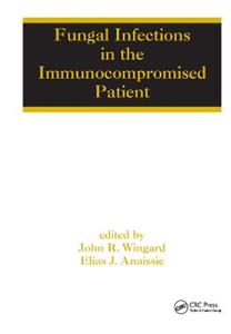Fungal Infections in the Immunocompromised Patient - Click Image to Close