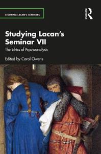 Studying Lacan's Seminar VII: The Ethics of Psychoanalysis - Click Image to Close