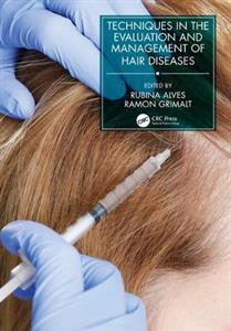 Techniques in the Evaluation and Management of Hair Diseases - Click Image to Close