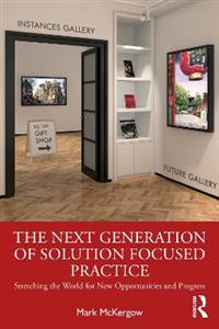 The Next Generation of Solution Focused Practice - Click Image to Close