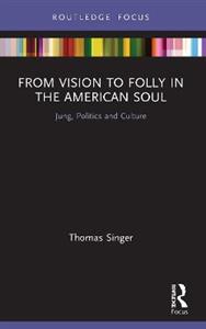 From Vision to Folly in the American Soul - Click Image to Close