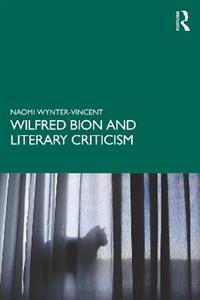 Wilfred Bion and Literary Criticism - Click Image to Close