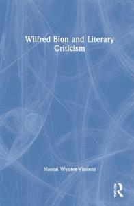 Wilfred Bion and Literary Criticism - Click Image to Close